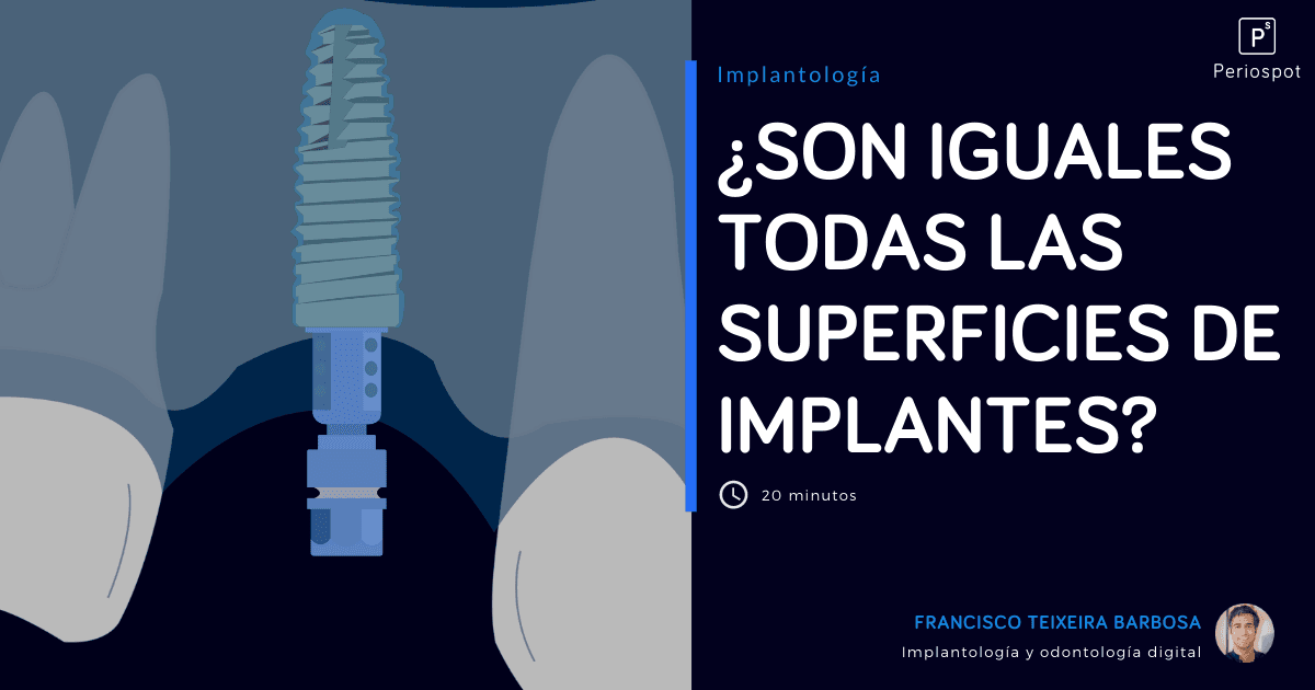 ¿Son iguales todas las superficies de implantes?