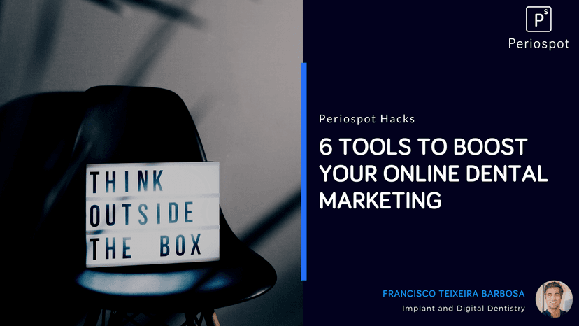6 Tools to Boost Your Online Dental Marketing