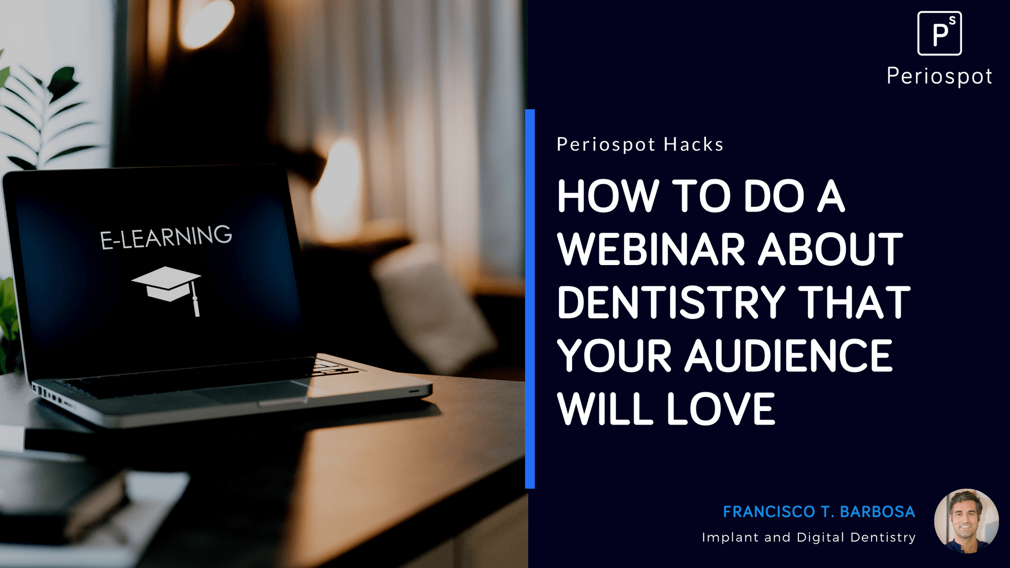 How to do a Webinar About Dentistry That Your Audience Will Love