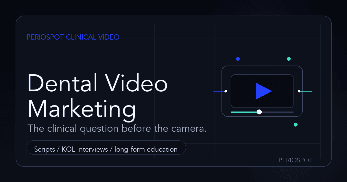 Dental Video Marketing: How Brands Use Clinical Video to Drive KOL Adoption