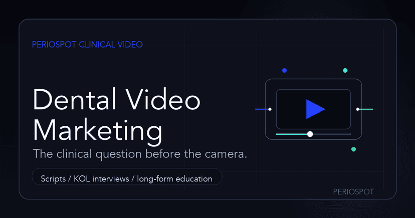 Dental Video Marketing: How Brands Use Clinical Video to Drive KOL Adoption