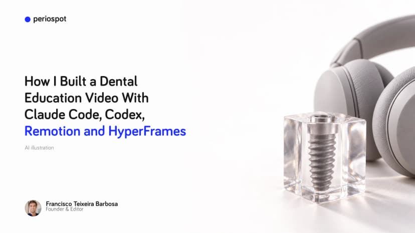 How I Built a Dental Education Video With Claude Code, Codex, Remotion and HyperFrames