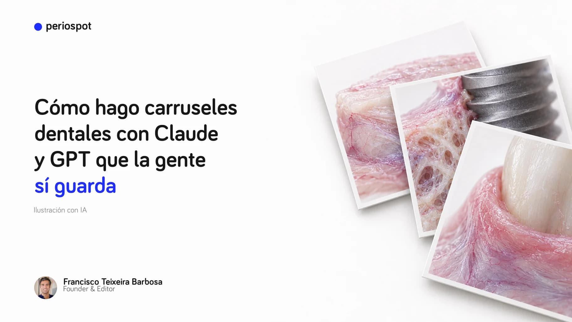 Cómo hago carruseles dentales con Claude y GPT que la gente sí guarda (ilustración con IA)