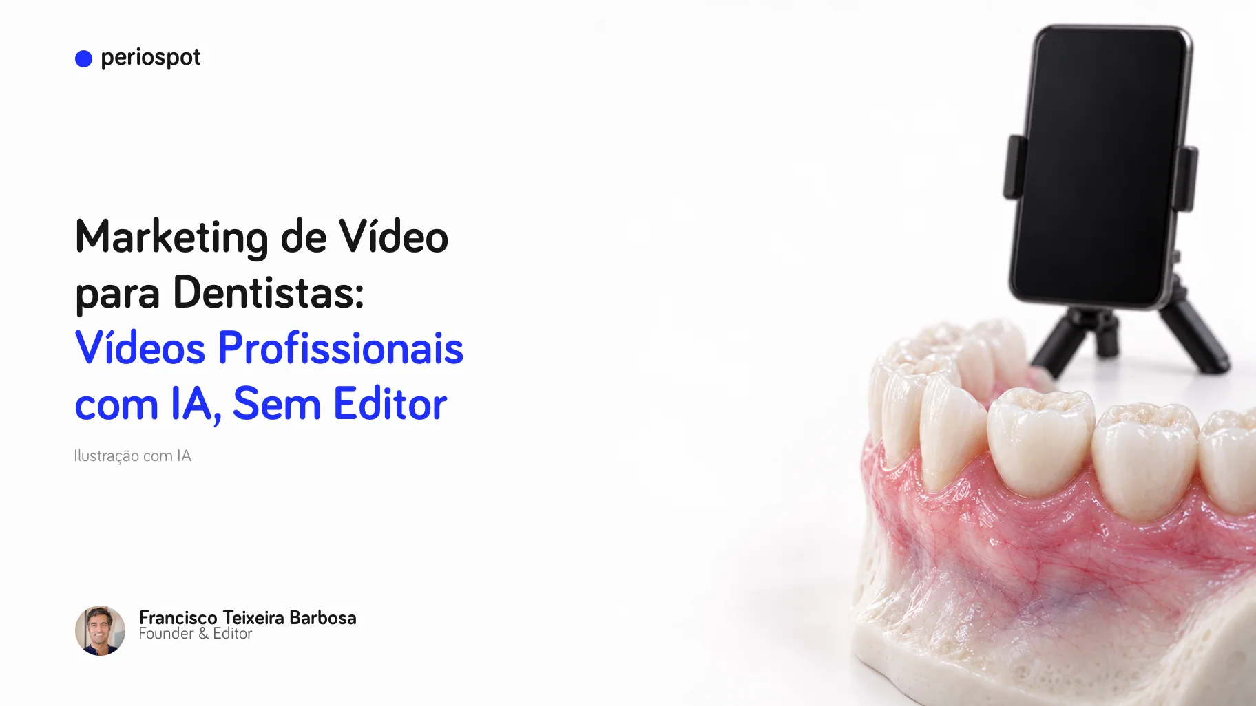 Marketing de Vídeo para Dentistas: Vídeos Profissionais com IA, Sem Editor (ilustração com IA)