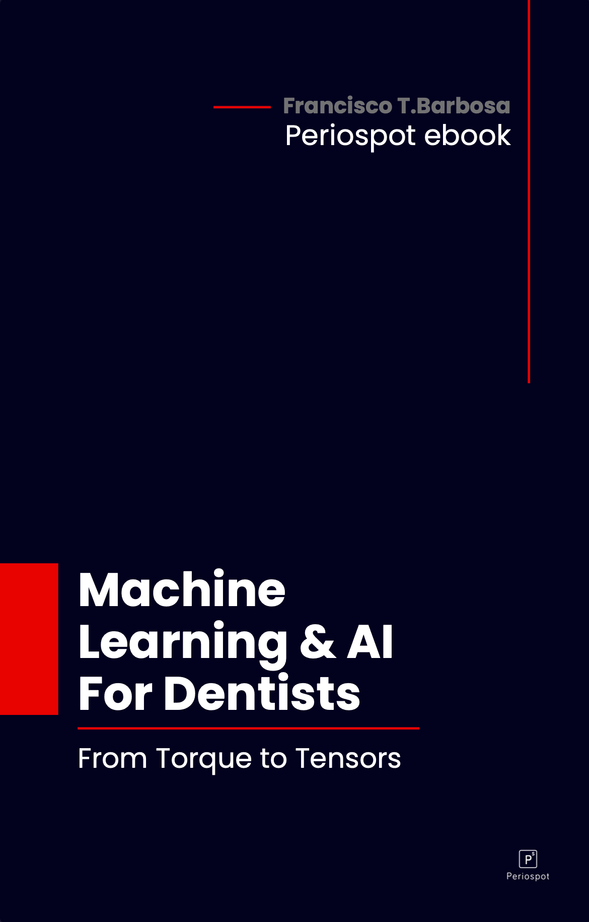 Machine Learning for Dentists: From Torque to Tensors - Ebook Cover