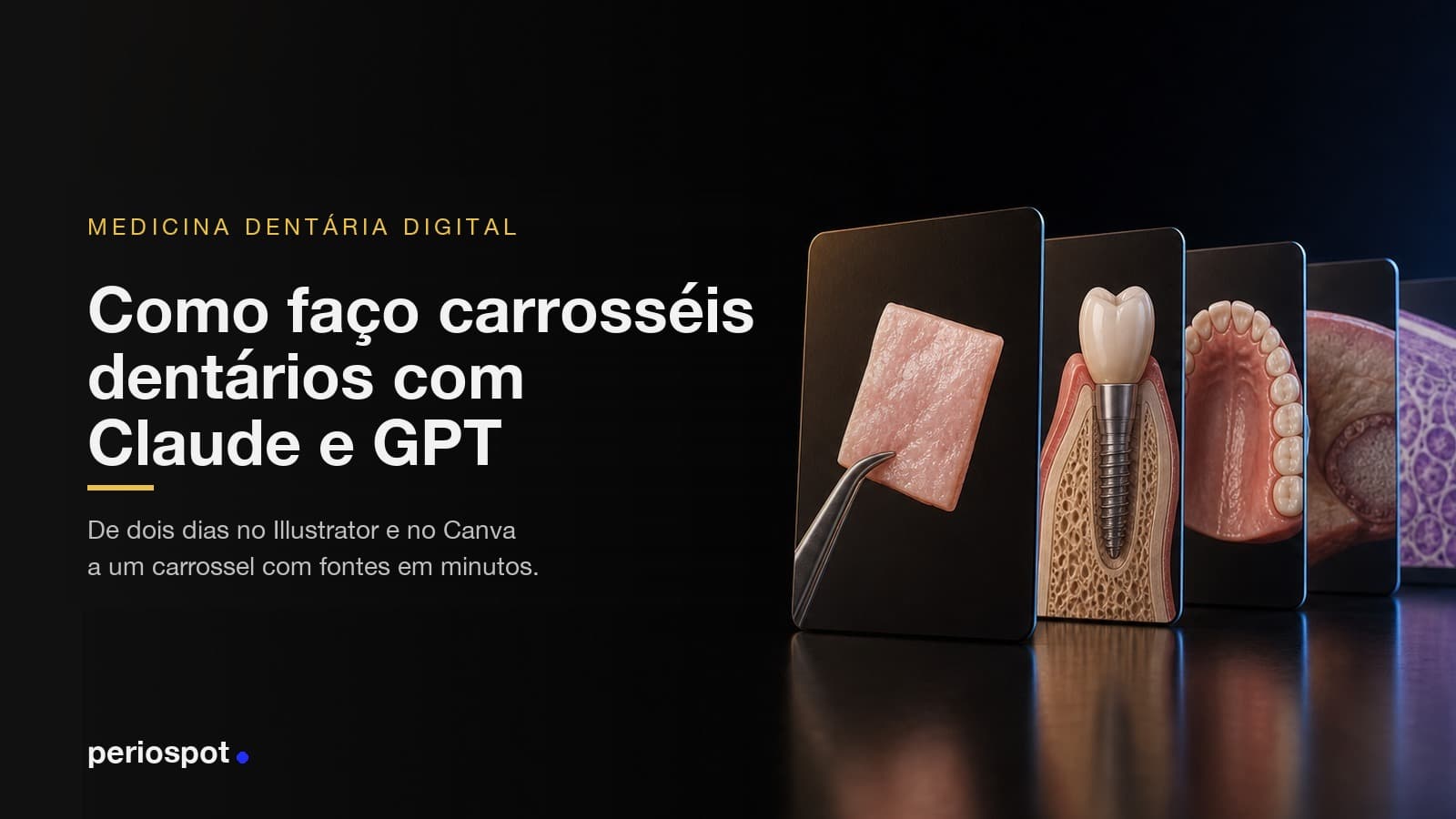 Como faço carrosséis dentários com Claude e GPT que as pessoas guardam mesmo