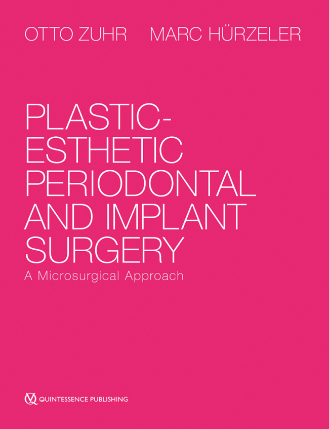 Plastic-Esthetic Periodontal and Implant Surgery by Zuhr and Hürzeler
